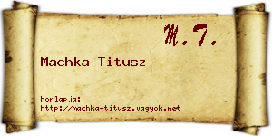 Machka Titusz névjegykártya
